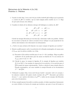 Estructura de la Materia 4 (1c/12) Práctica 1: Núcleos