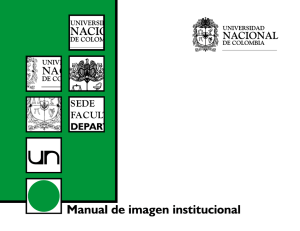 Manual de imagen institucional - Universidad Nacional de Colombia
