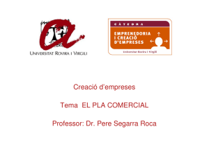 Creació d`empreses Tema EL PLA COMERCIAL Professor: Dr. Pere