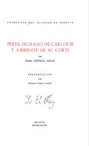 PERFIL HUMANO DE CARLOS 111 Y AMBIENTE DE SU CORTE