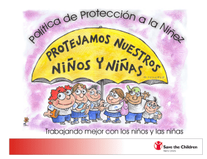 Política de Protección a la Niñez - Save the Children`s Resource