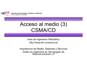 Acceso al medio (3) CSMA/CD - Área de Ingeniería Telemática