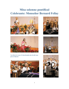 Misa solemne pontifical Celebrante: Monseñor Bernard Fellay