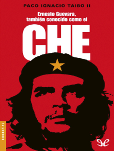 Ernesto Guevara, también conocido como el Che