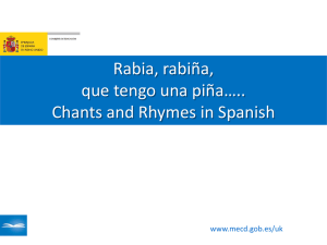 Rabia, rabiña, que tengo una piña.... Chants and rhymes in Spanish