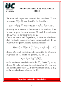 En una red bayesiana normal, las variables X son normales N(µ,Σ