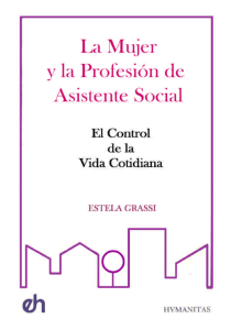 La mujer y la profesión de Asistente Social. El control de la vida