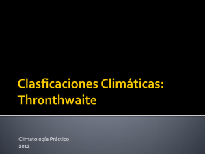 Clasficaciones Climáticas: Thronthwaite