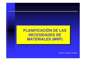 PLANIFICACIÓN DE LAS NECESIDADES DE MATERIALES (MRP