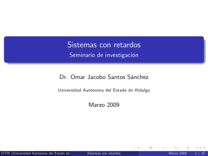 Sistemas con retardos - Universidad Autónoma del Estado de Hidalgo