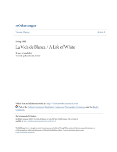 La Vida de Blanca / A Life of White