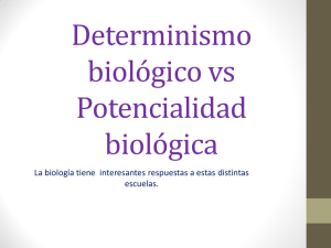 Determinismo biológico vs Potencialidad biológica
