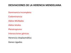 DESVIACIONES DE LA HERENCIA MENDELIANA