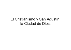 El Cristianismo y San Agustín: la Ciudad de Dios.