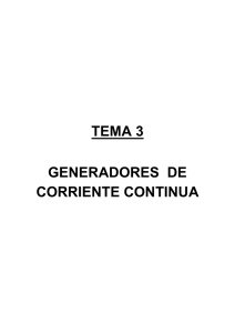 TEMA 3 GENERADORES DE CORRIENTE CONTINUA
