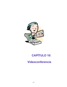 CAPÍTULO 10: Videoconferencia