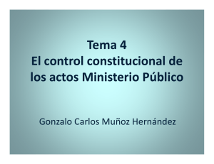 Tema 4 El control constitucional de los actos Ministerio Público