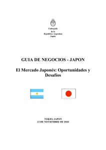 GUIA DE NEGOCIOS - JAPON El Mercado Japonés: Oportunidades