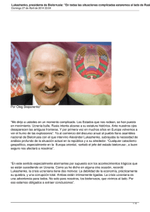Lukashenko, presidente de Bielorrusia: "En todas las situaciones