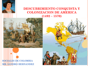 DESCUBRIMIENTO CONQUISTA Y COLONIZACION DE AMERICA