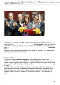 Los catalanes que esconde Artur Mas. “Nuestro odio contra la vil