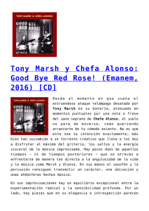 Tony Marsh y Chefa Alonso: Good Bye Red Rose! (Emanem, 2016
