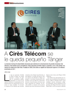 A Cirès Télécom se le queda pequeño Tánger