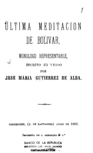Ultima meditación de Bolívar : monólogo representable, escri