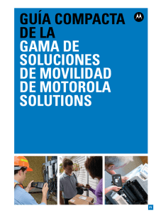 guía compacta de la gama de soluciones de movilidad de motorola