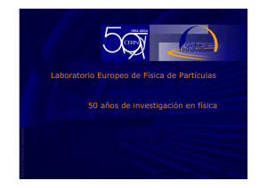 50 años de investigación en física Laboratorio Europeo de Física de