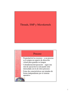 Threads, SMP y Microkernels Proceso