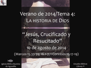 Verano de 2014/Tema 4: “Jesús, Crucificado y Resucitado”