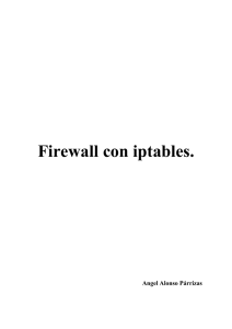 Firewall con iptables. - Angel Alonso Párrizas