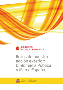 Retos de nuestra acción exterior: Diplomacia Pública y Marca España