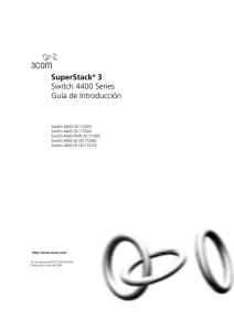 SuperStack® 3 Switch 4400 Series Guía de Introducción