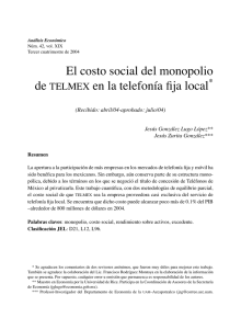El costo social del monopolio de TELMEX en la telefonía fija local*