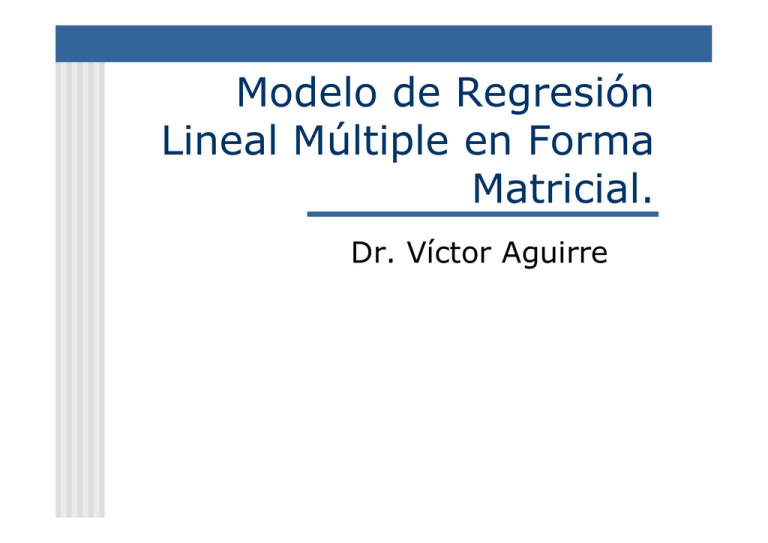 Modelo de Regresión Lineal Múltiple en Forma Matricial