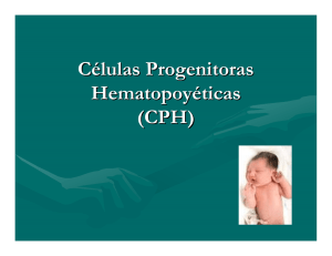 Células Progenitoras Hematopoyéticas (CPH)