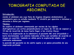 TOMOGRAFIA COMPUTADA DE ABDOMEN.