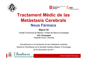 Tractament Mèdic de las Metàstasis Cerebrals Nous Fàrmacs