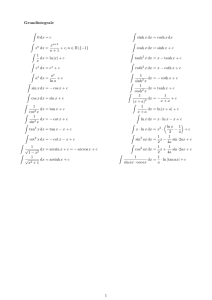 Grundintegrale / 0dx = c / sinh xdx = cosh xdx / n + 1 + c, n ∈ R\{−1