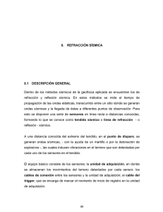 8. REFRACCIÓN SÍSMICA 8.1 DESCRIPCIÓN GENERAL Dentro de