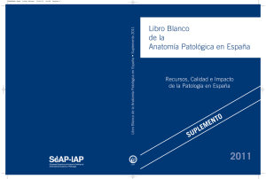Libro Blanco de la Anatomía Patológica en España • Suplemento