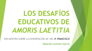 PPT. LOS DESAFÍOS EDUCATIVOS DE AMORIS LAETITIA