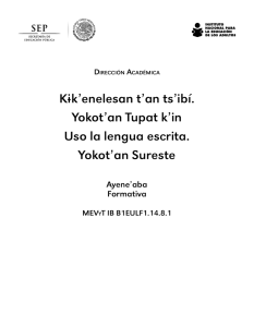 Kɨk`enelesan t`an ts`ibí. Yokot`an Tupat k`in Uso la lengua escrita