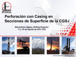 Perforación con Casing en Secciones de Superficie de la CGSJ