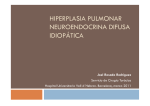 hiperplasia pulmonar neuroendocrina difusa idiopática