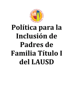 Política para la Inclusión de Padres de Familia Título I del LAUSD