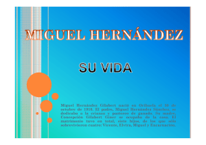Miguel Hernández Gilabert nació en Orihuela el 30 de octubre de