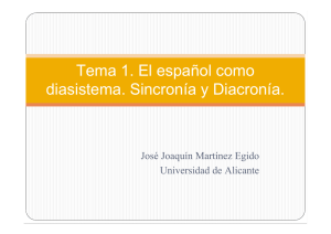 Tema 1. El español como diasistema. Sincronía y Diacronía.